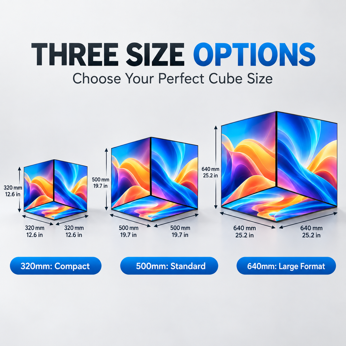 A size comparison chart showing three cube options for a display panel: 320mm compact, 500mm standard, and 640mm large format. The cubes illustrate the panel's curved display surface with colorful abstract graphics, and the dimensions are labeled in millimeters and inches with blue labels underneath.
